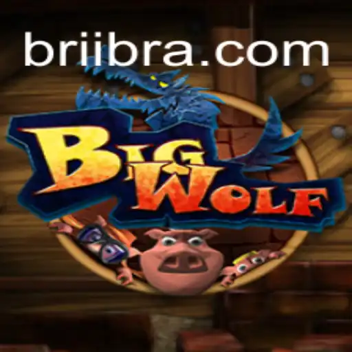 Descubra o Mundo de BigWolf: O Novo Jogo que Conquista o Mundo